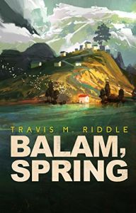 Balam Spring by Travis M Riddle